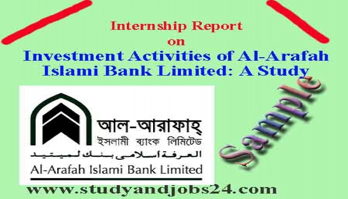 Internship Report on Investment Activities of Al-Arafah Islami Bank Limited: A Study 